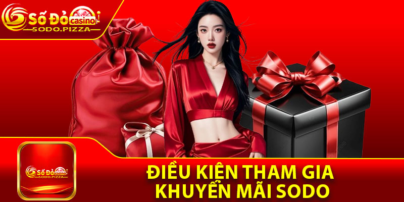 Điều kiện tham gia khuyến mãi Sodo