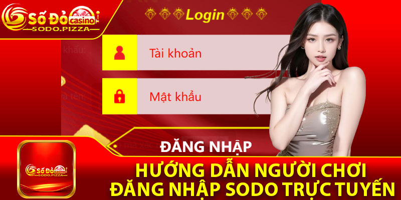 Hướng dẫn người chơi đăng nhập Sodo trực tuyến