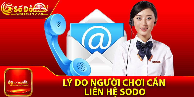 Lý do người chơi cần liên hệ Sodo