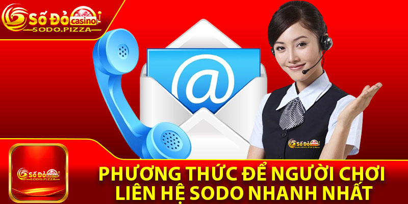 Phương thức để người chơi liên hệ Sodo nhanh nhất