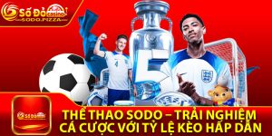 Thể Thao Sodo – Trải Nghiệm Cá Cược Với Tỷ Lệ Kèo Hấp Dẫn