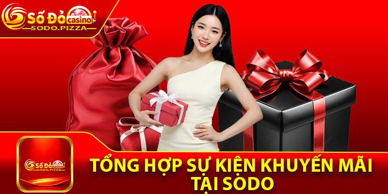 Tổng hợp sự kiện khuyến mãi tại Sodo